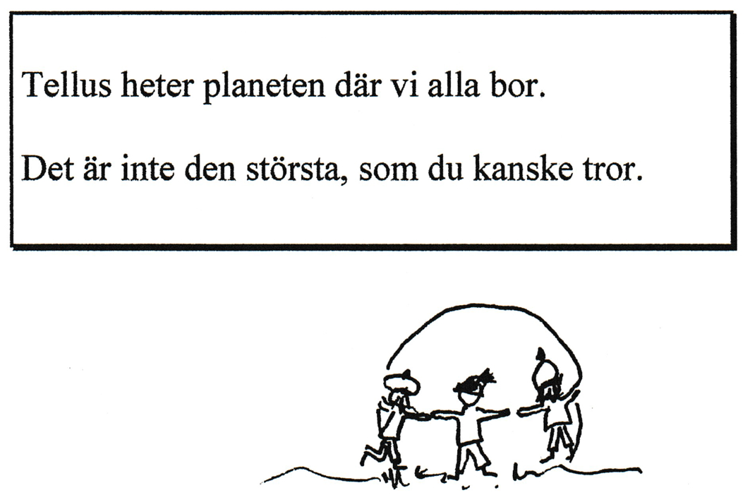 Tellus heter planeten där vi alla bor. Det är inte den största, som du kanske tror.